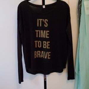 Bella Be Brave Long Sleeve T